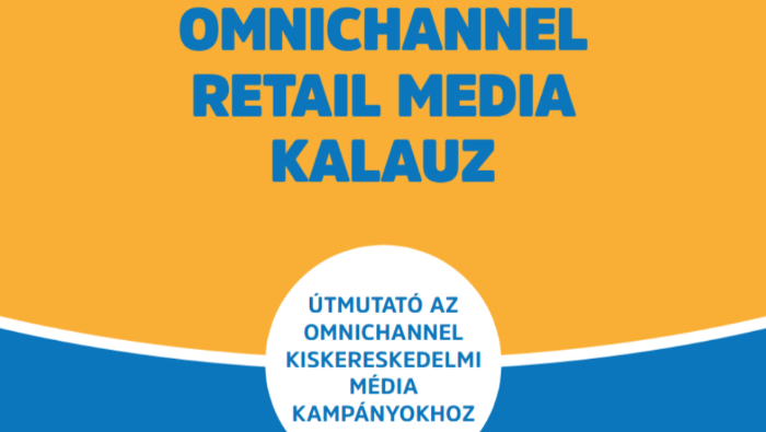 Megjelent az Omnichannel Retail Media Kalauz